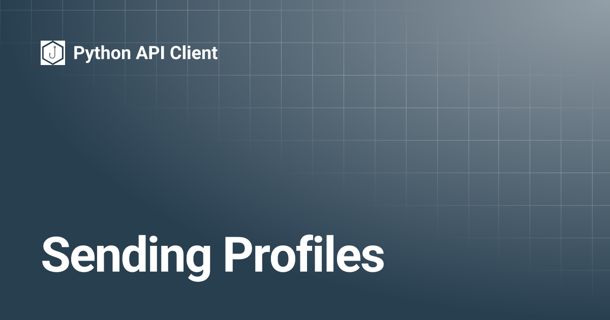 Sending Profiles | Python API Client